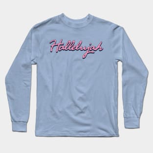 Christian Apparel Clothing Gifts - Hallelujah Long Sleeve T-Shirt